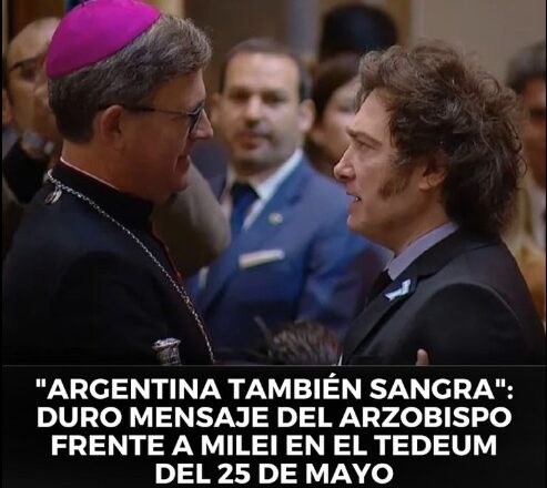 “Argentina también sangra”: duro mensaje del arzobispo frente a Milei en el Tedeum del 25 de Mayo
